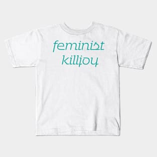 Feminist Killjoy Teal Kids T-Shirt